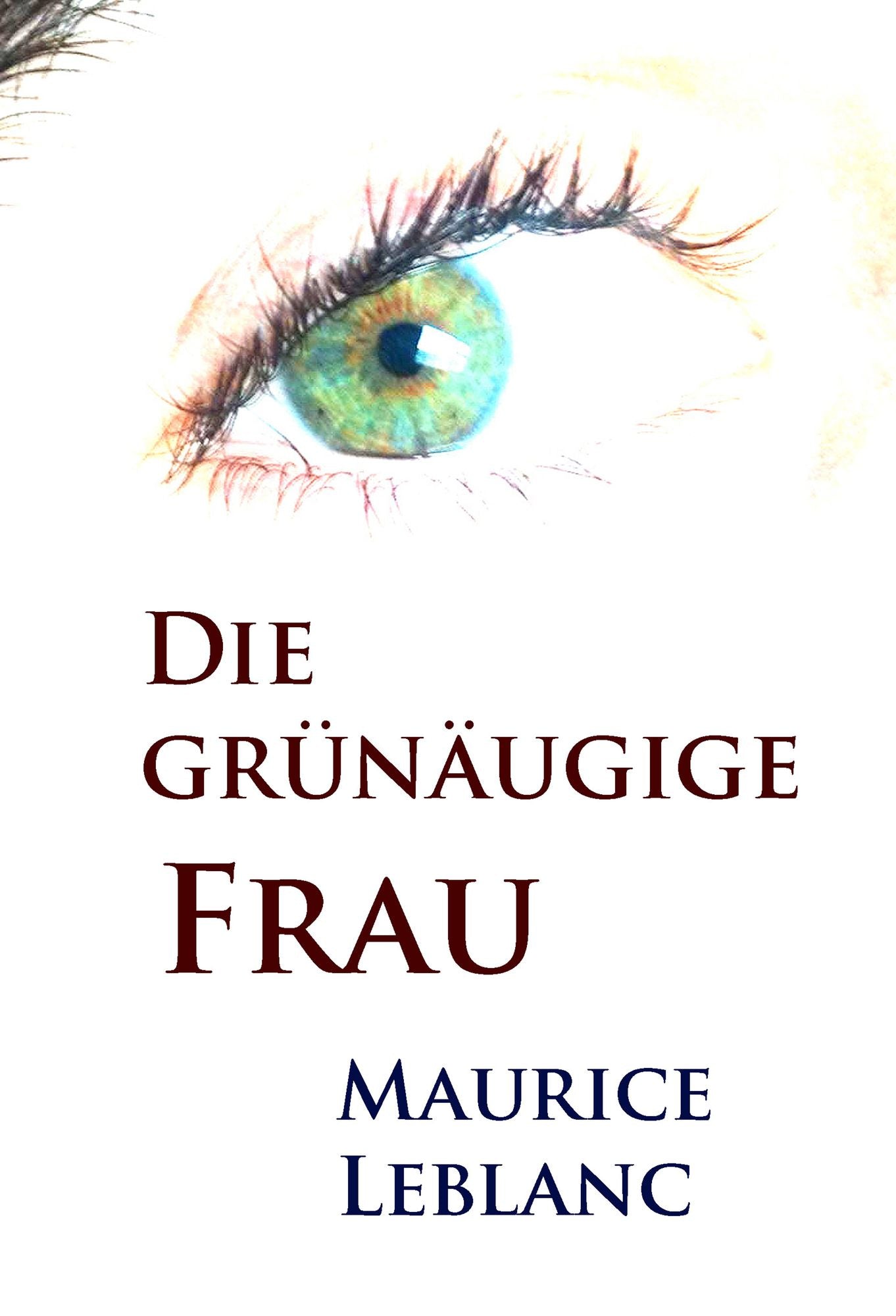 Die grünäugige Frau: historischer Krimi