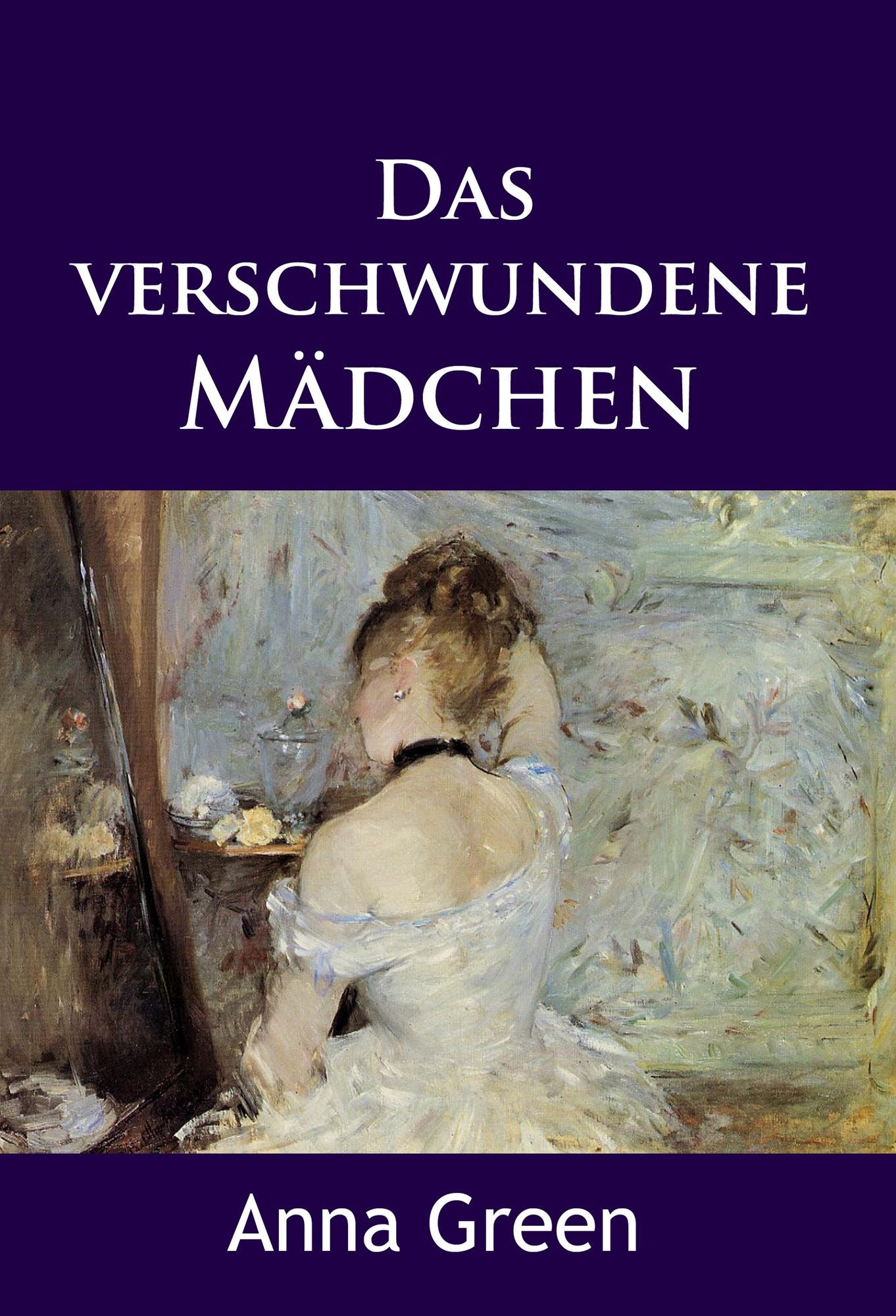 Das verschwundene Mädchen: historischer Krimi