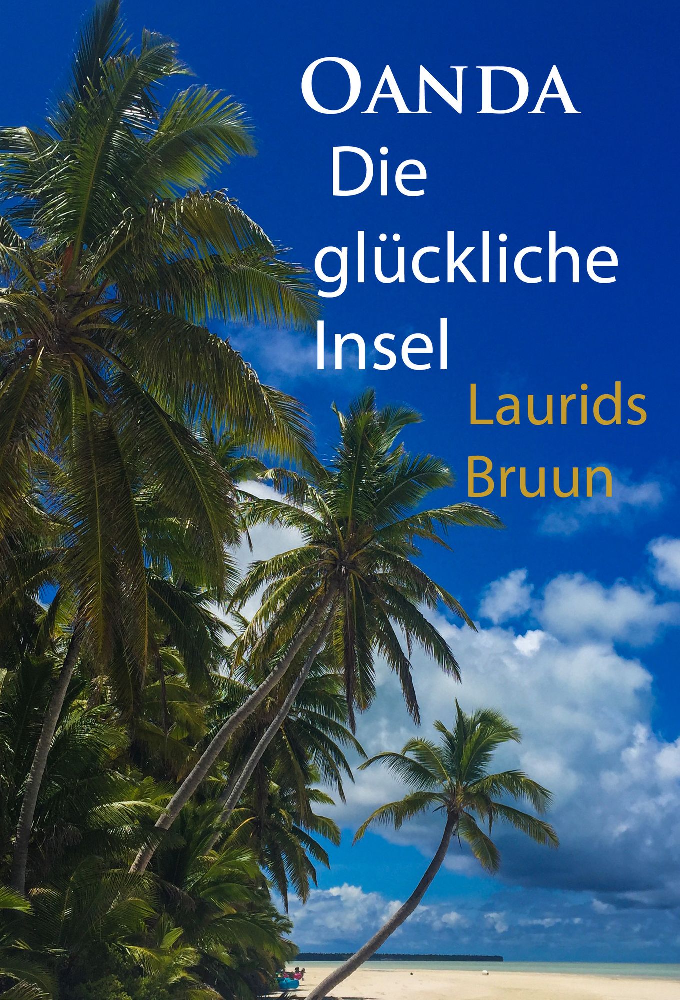 Oanda - Die glückliche Insel: historischer Roman