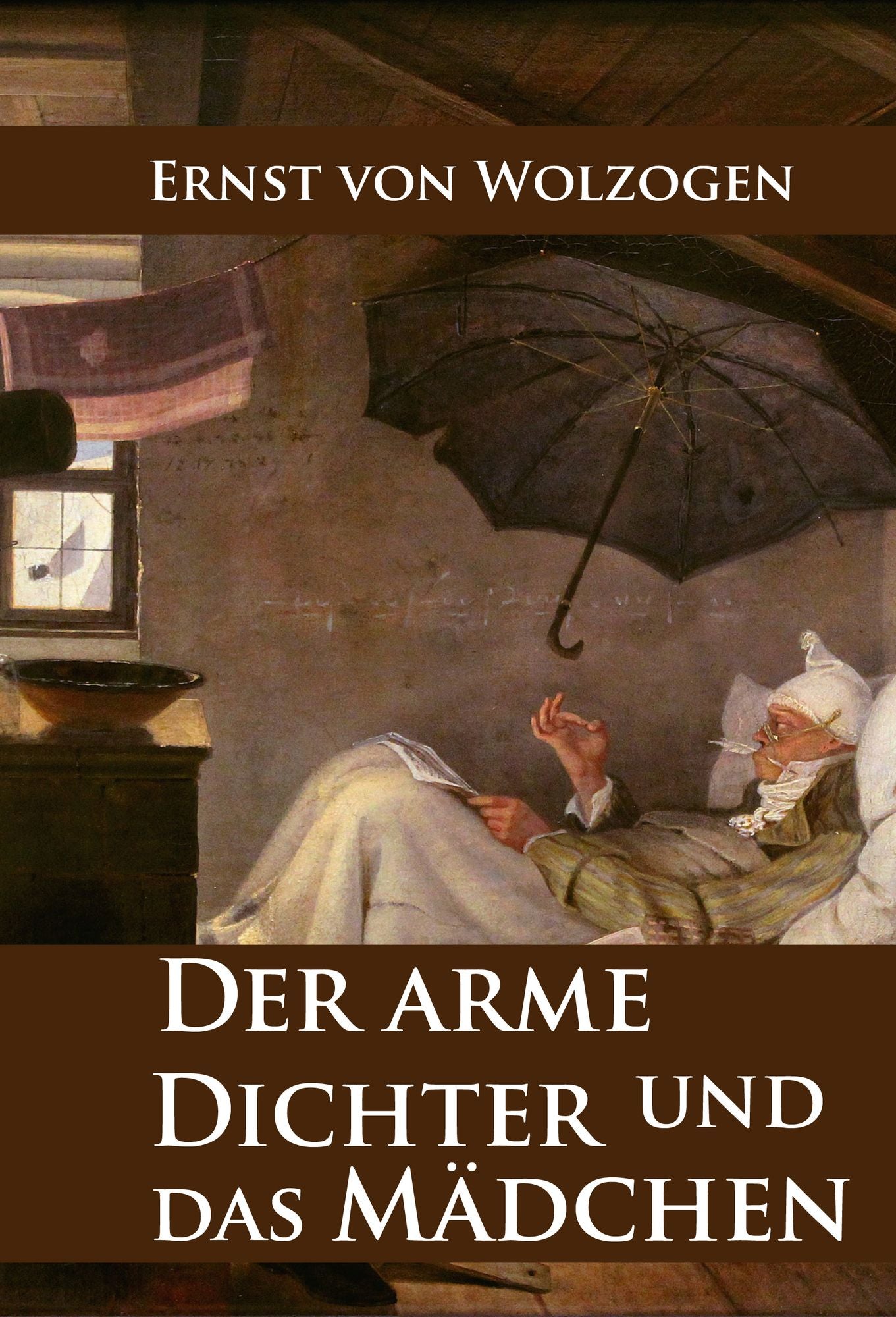 Der arme Dichter und das Mädchen: historischer Roman