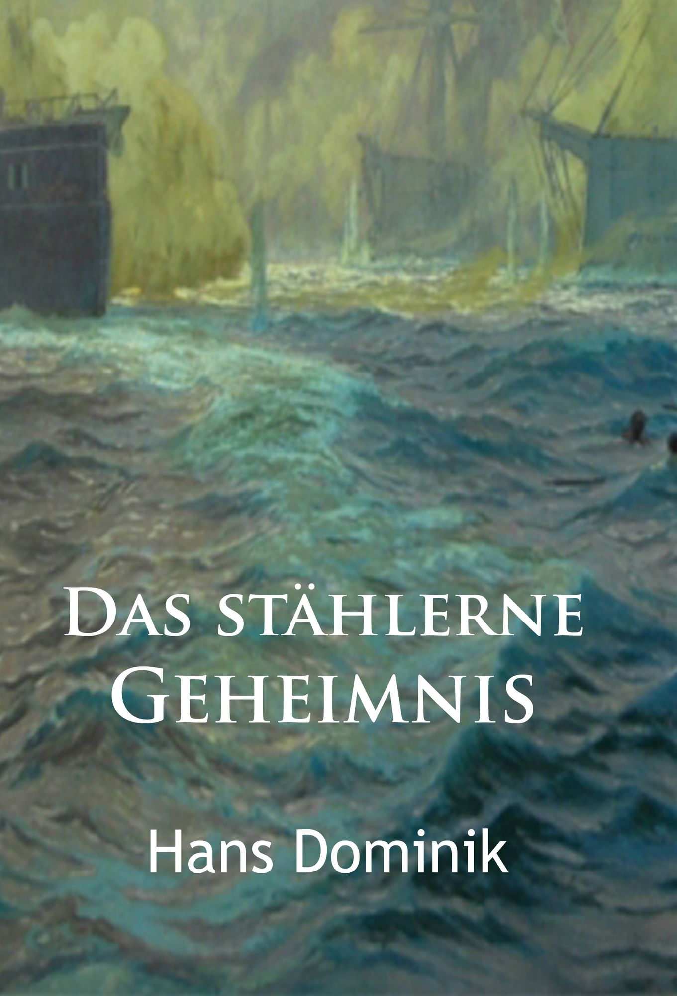 Das stählerne Geheimnis: Roman