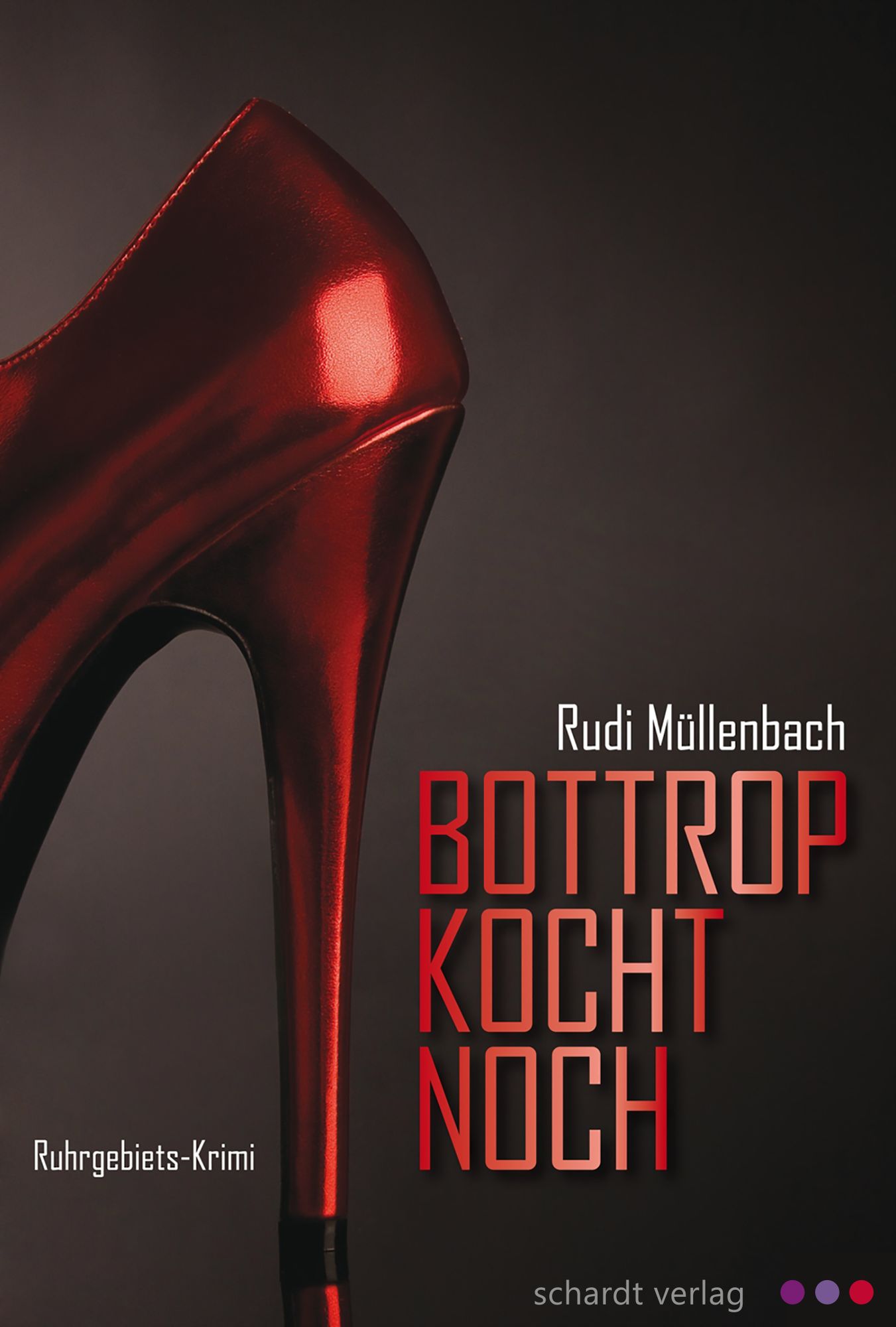 Bottrop kocht noch. Ruhrgebiets-Krimi