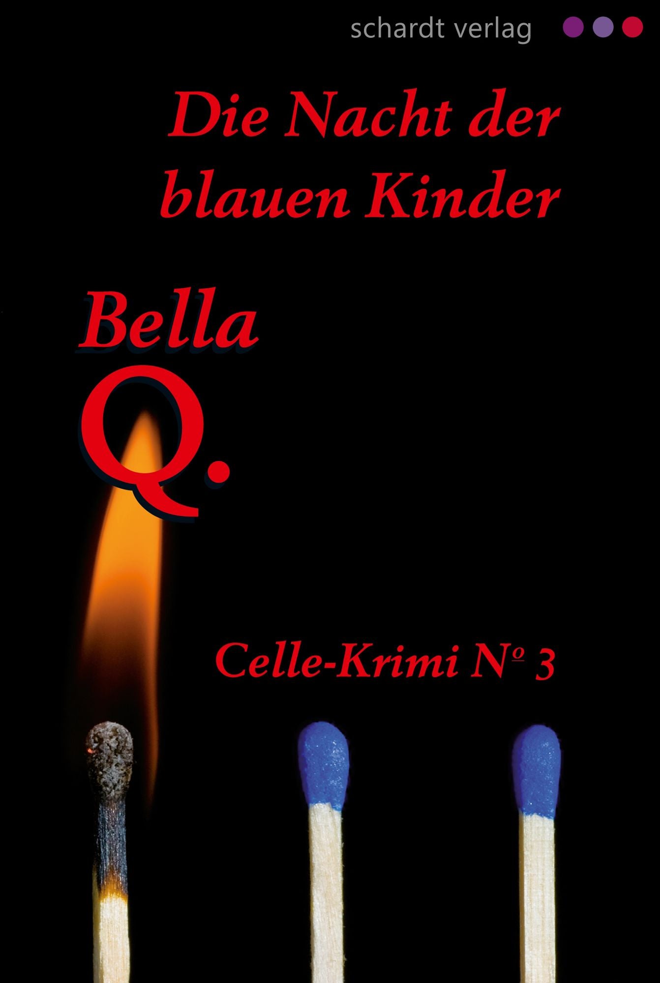 Die Nacht der blauen Kinder: Celle-Krimi No. 3