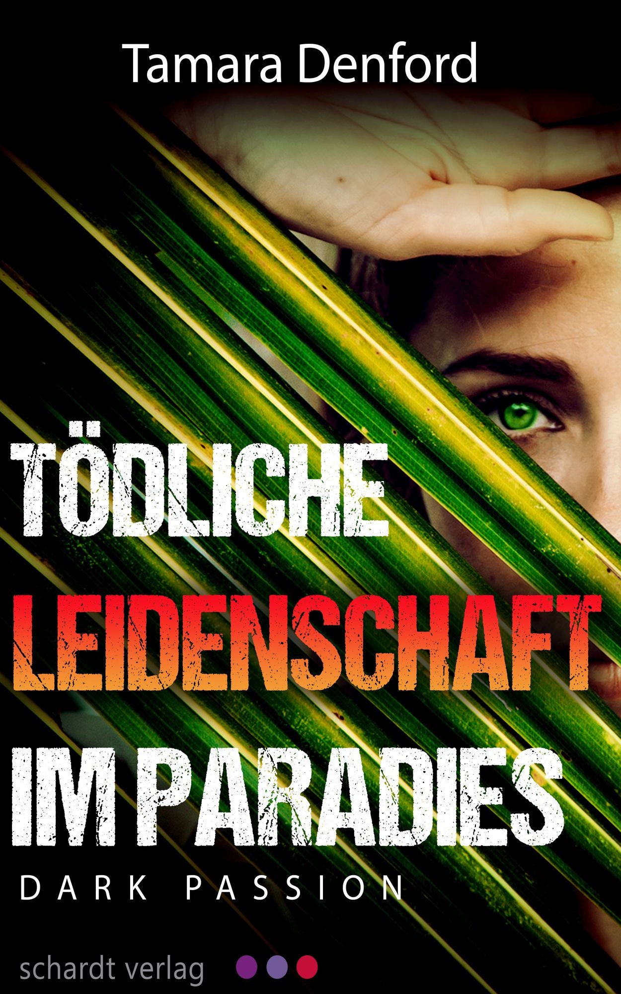 Tödliche Leidenschaft im Paradies: Dark Passion