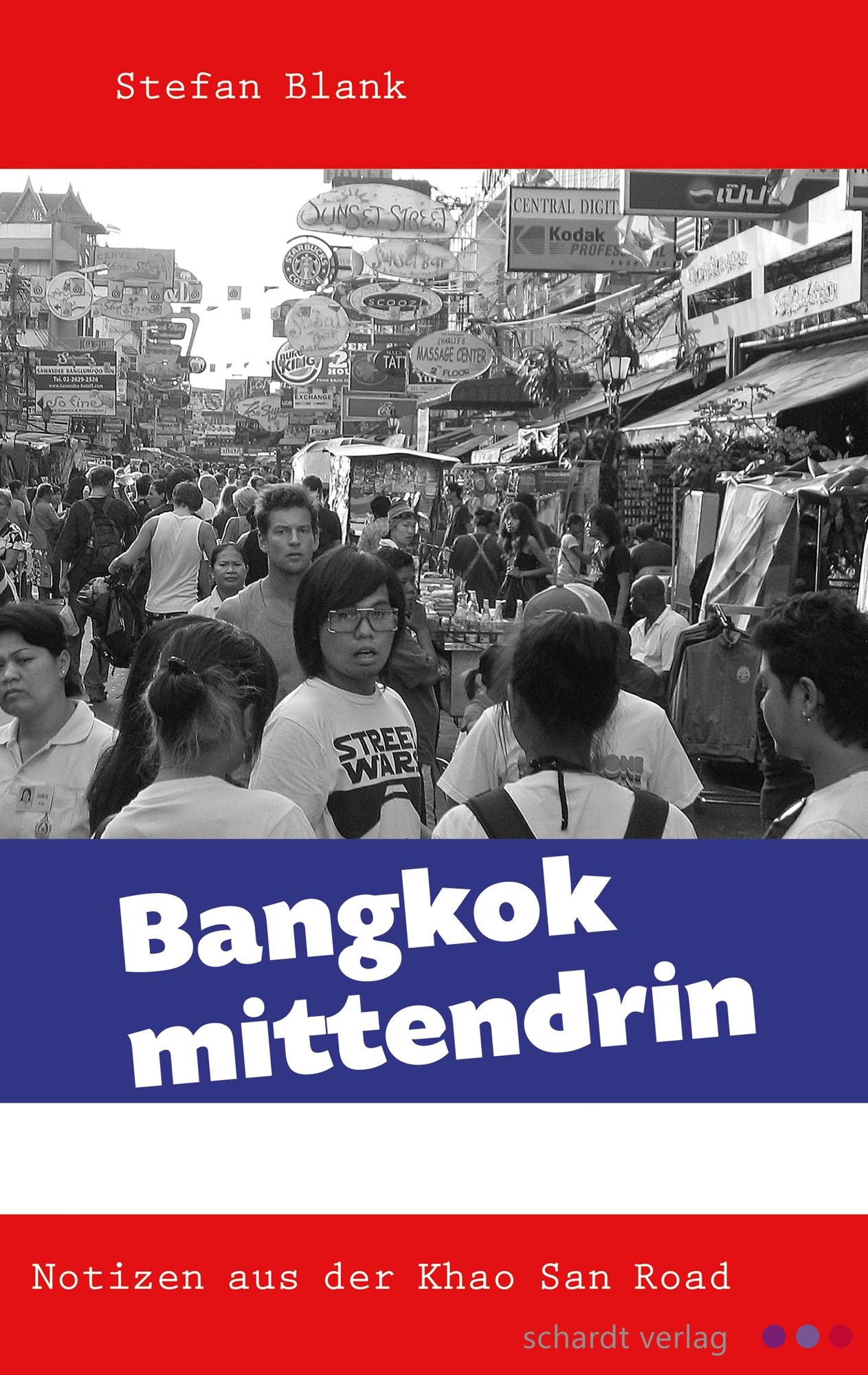 Bangkok mittendrin: Notizen aus der Khao San Road