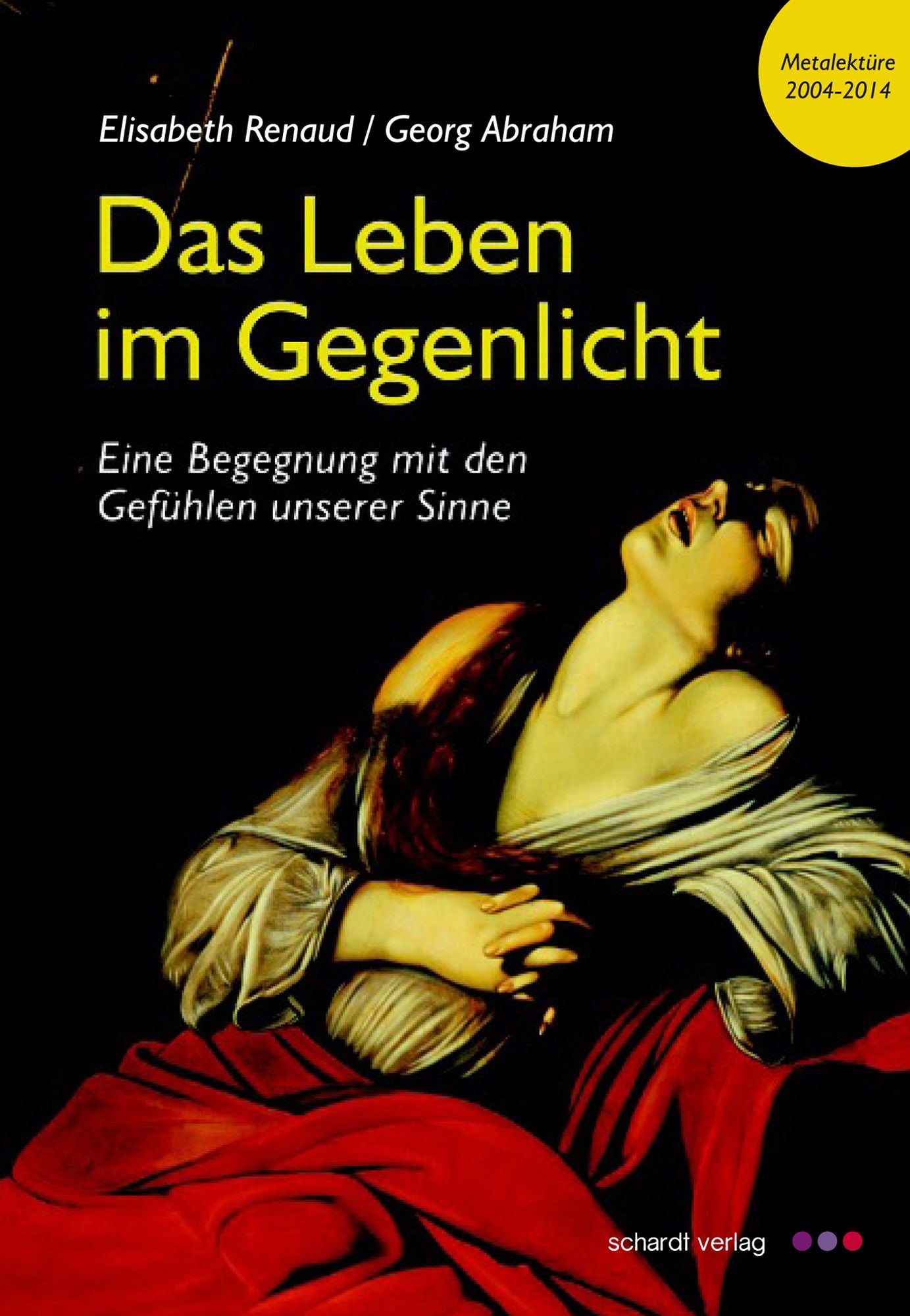 Das Leben im Gegenlicht: Eine Begegnung mit den Gefühlen unserer Sinne