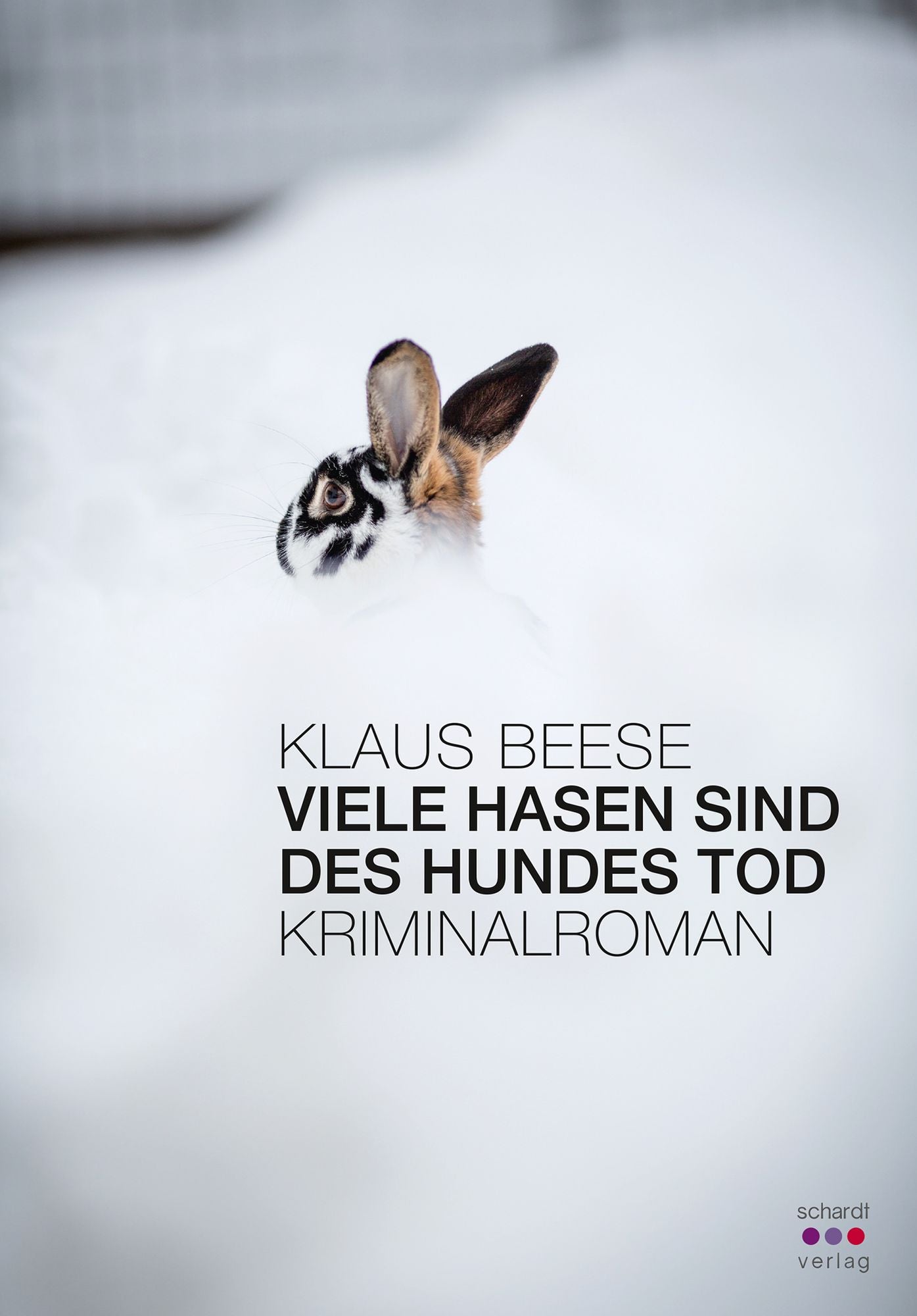 Viele Hasen sind des Hundes Tod. Kriminalroman