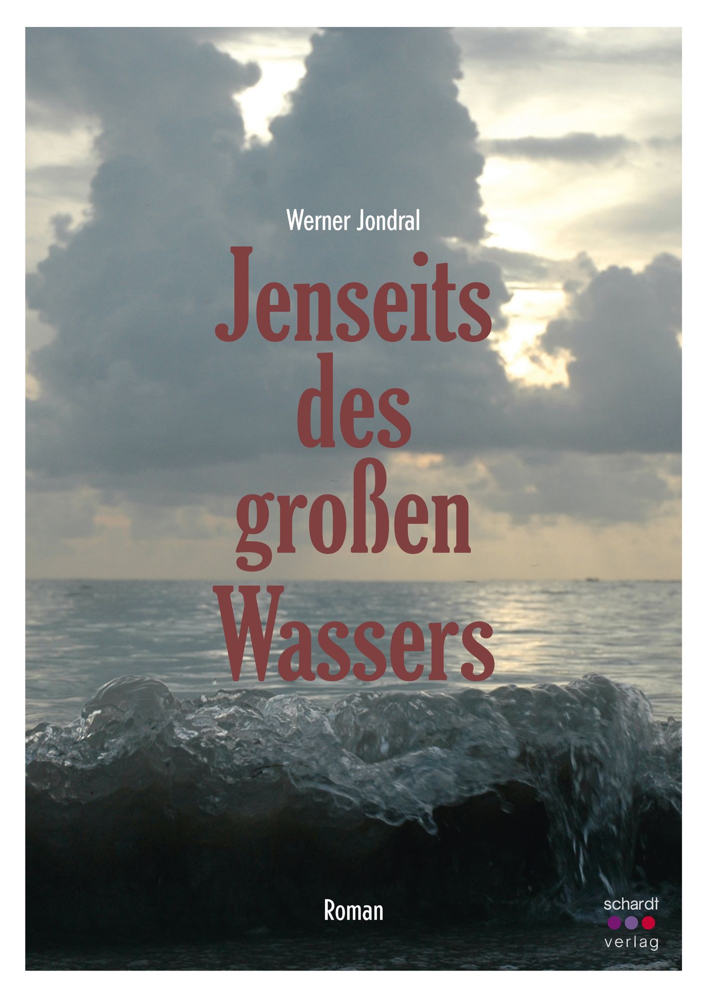 Jenseits des großen Wassers: Auf längst verwehten Spuren. Roman