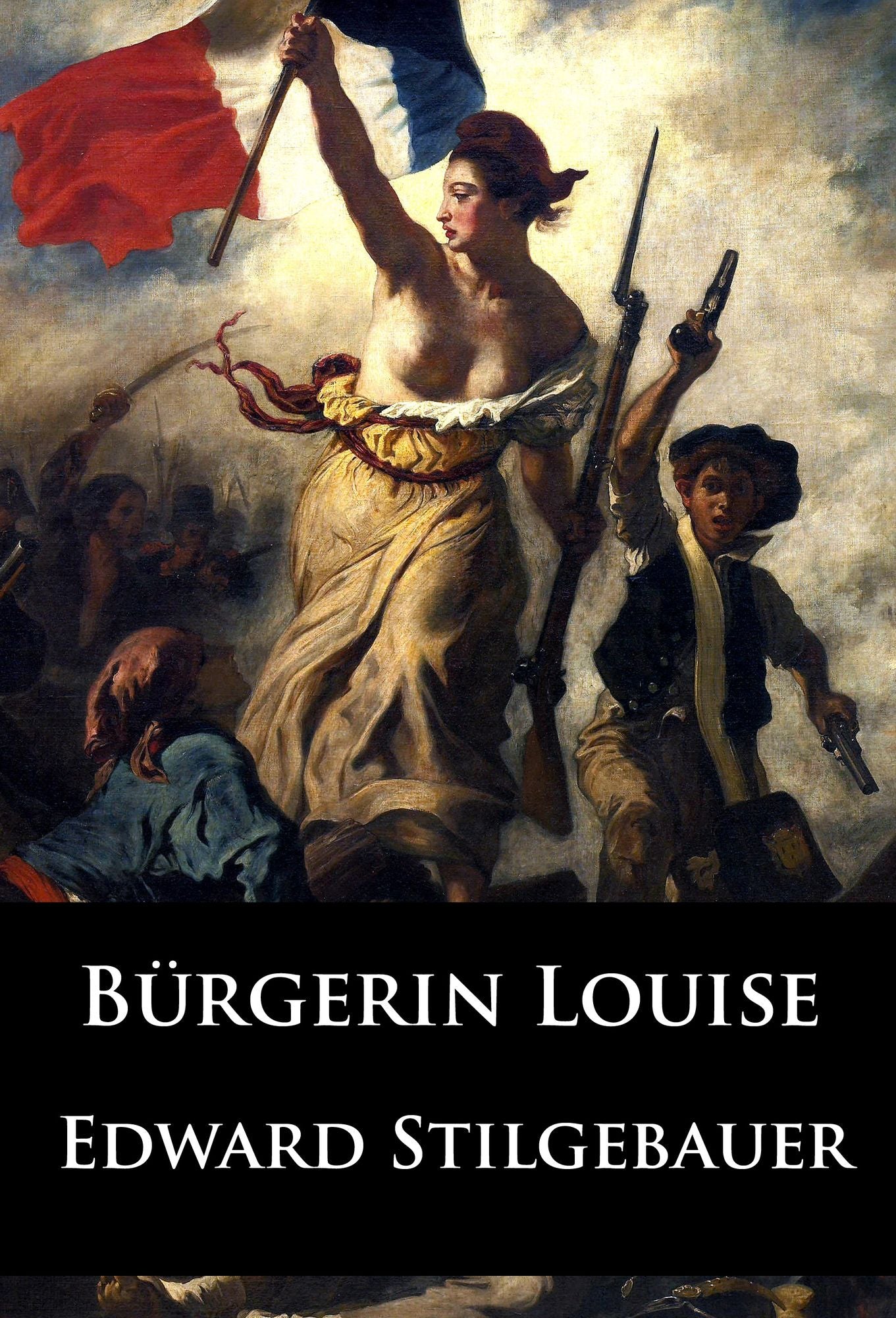 Bürgerin Louise - historischer Roman: Französische Revolution