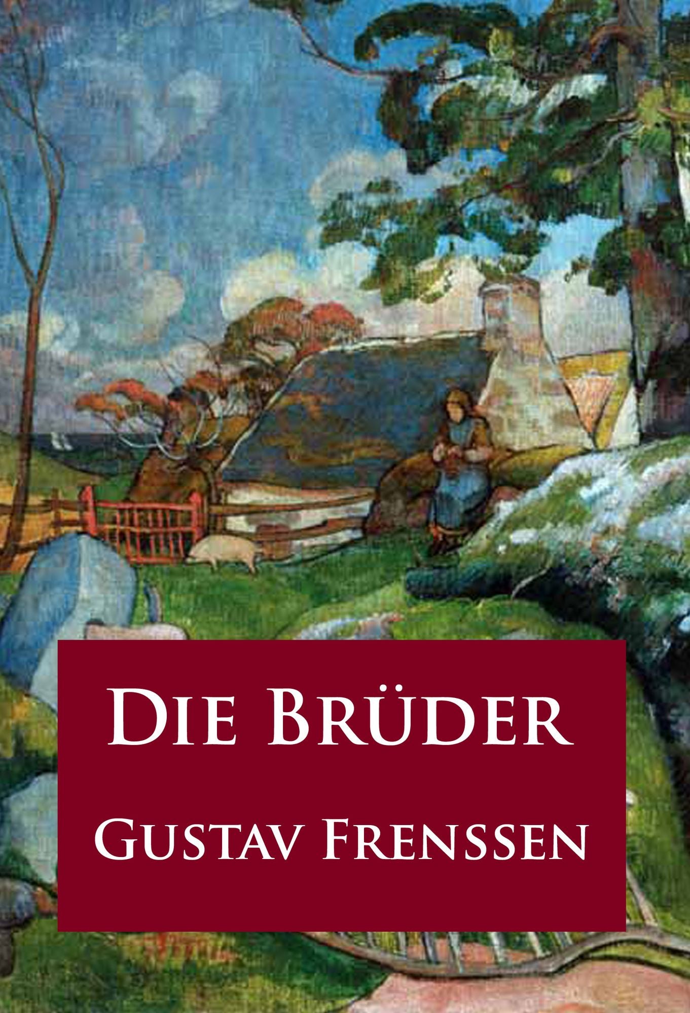 Die Brüder: historischer Roman