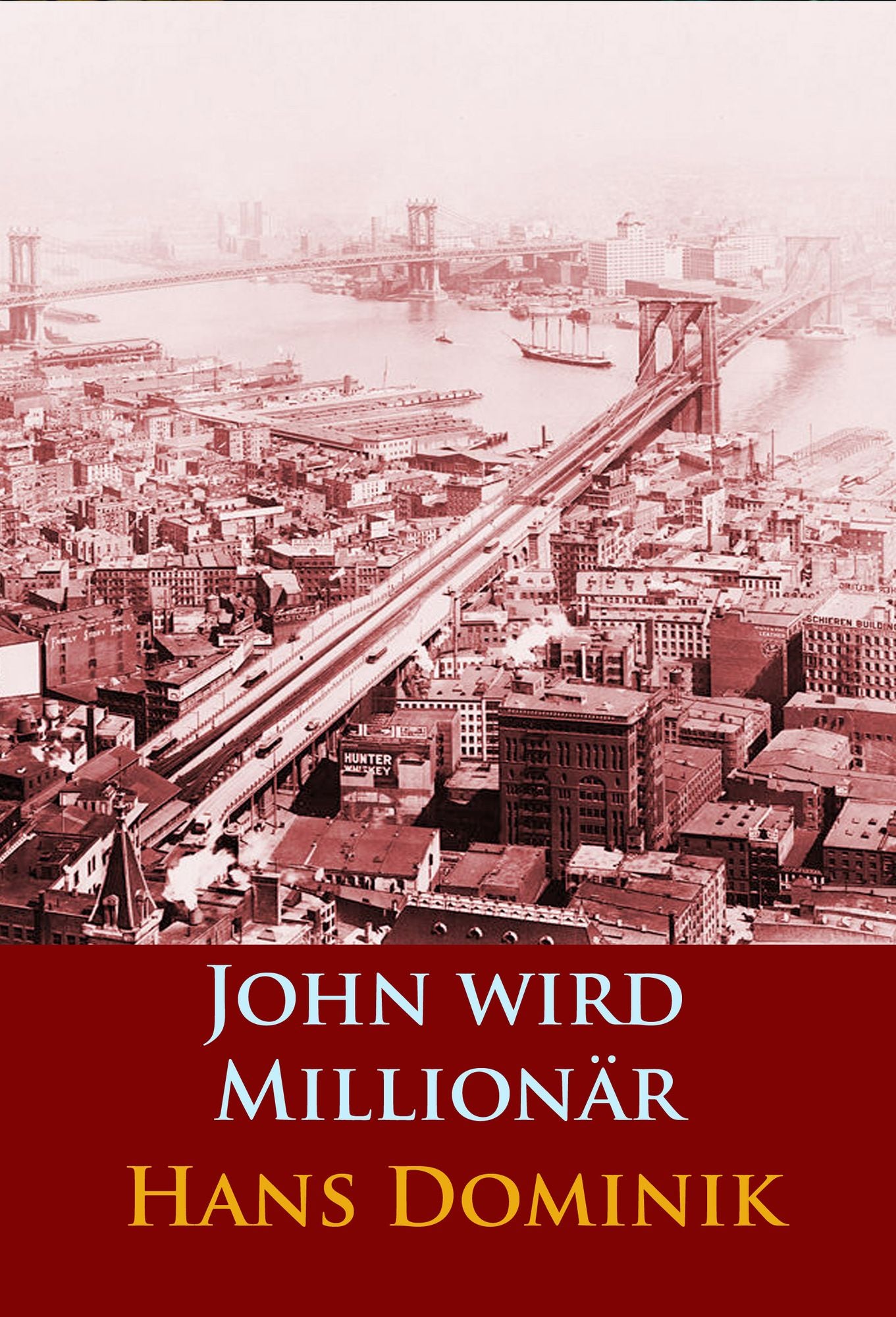 John wird Millionär: historischer Roman