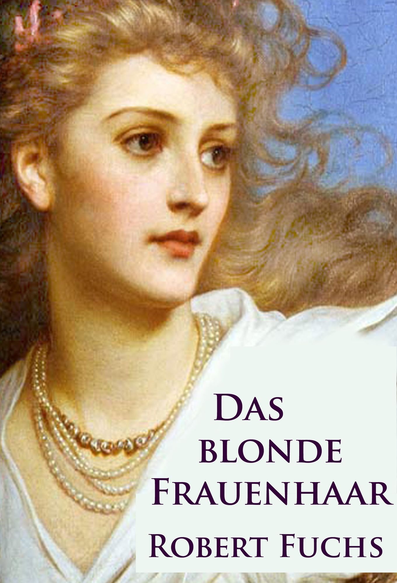 Das blonde Frauenhaar: Krimi