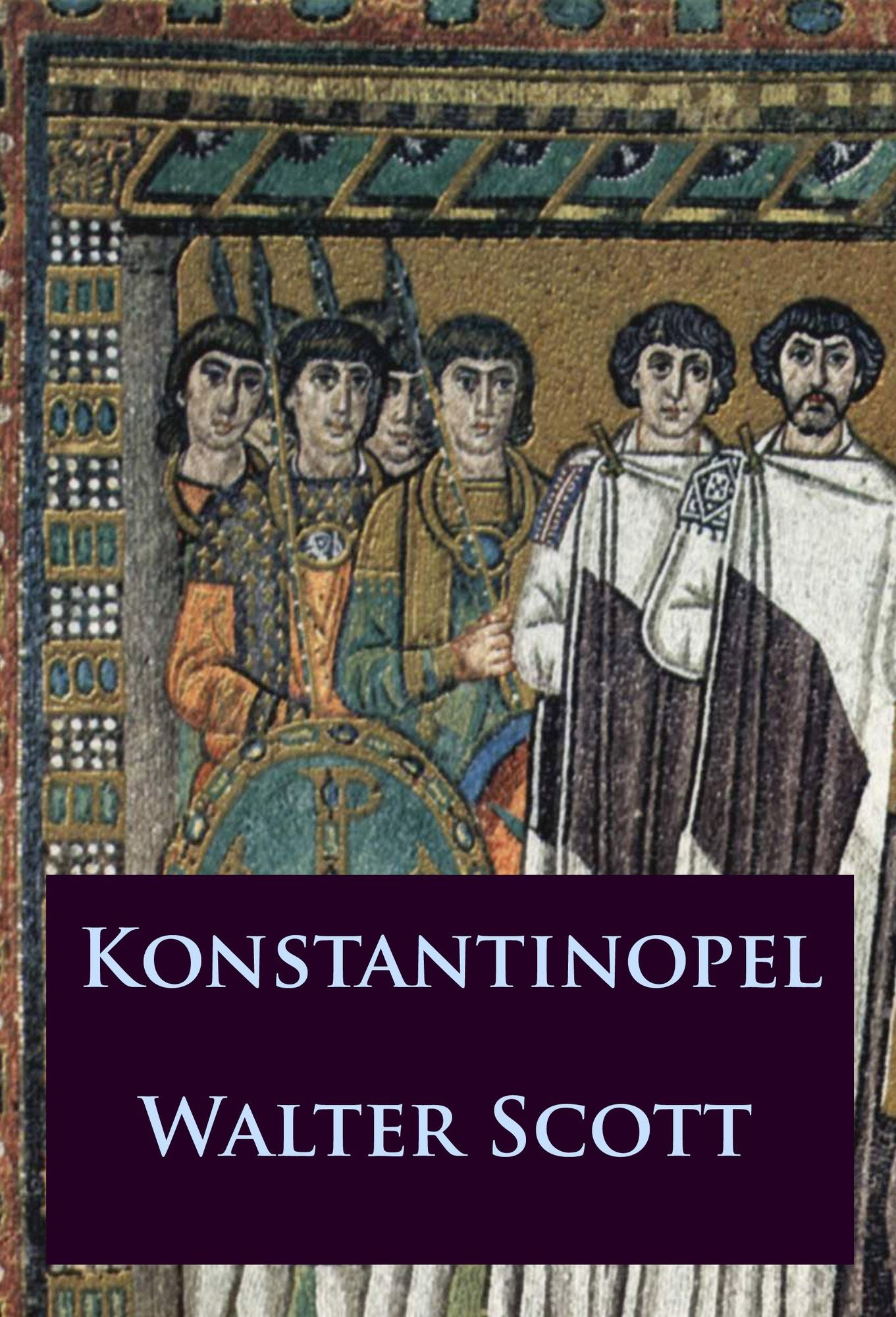 Konstantinopel: historischer Roman