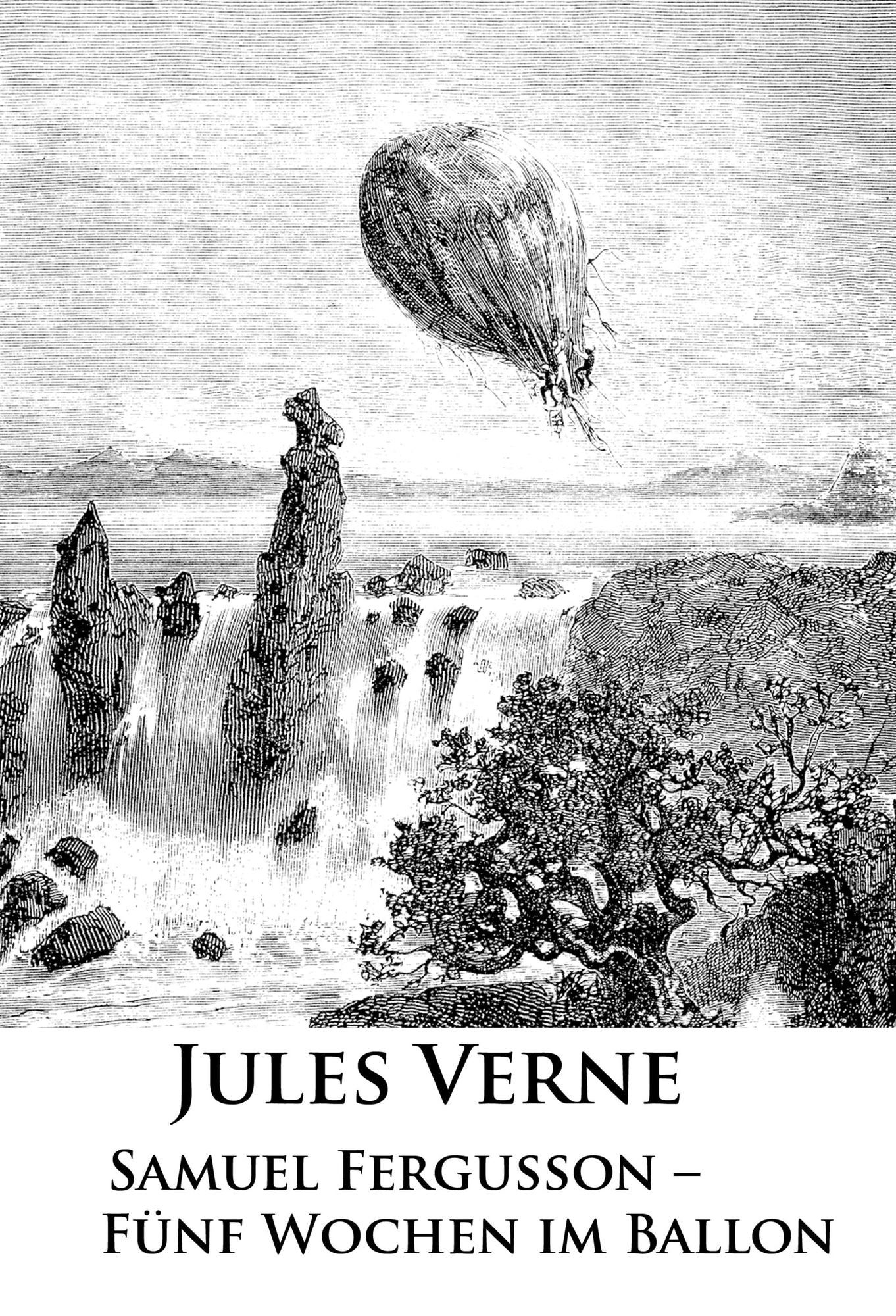 Samuel Fergusson - Fünf Wochen im Ballon: Der Klassiker