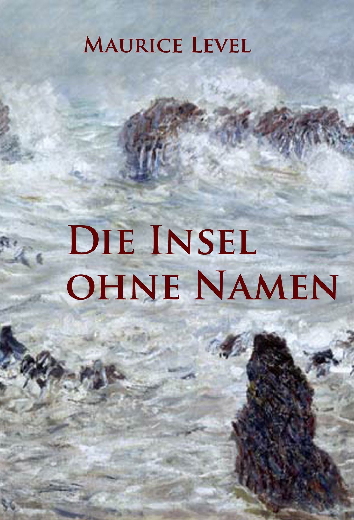 Die Insel ohne Namen: historischer Roman