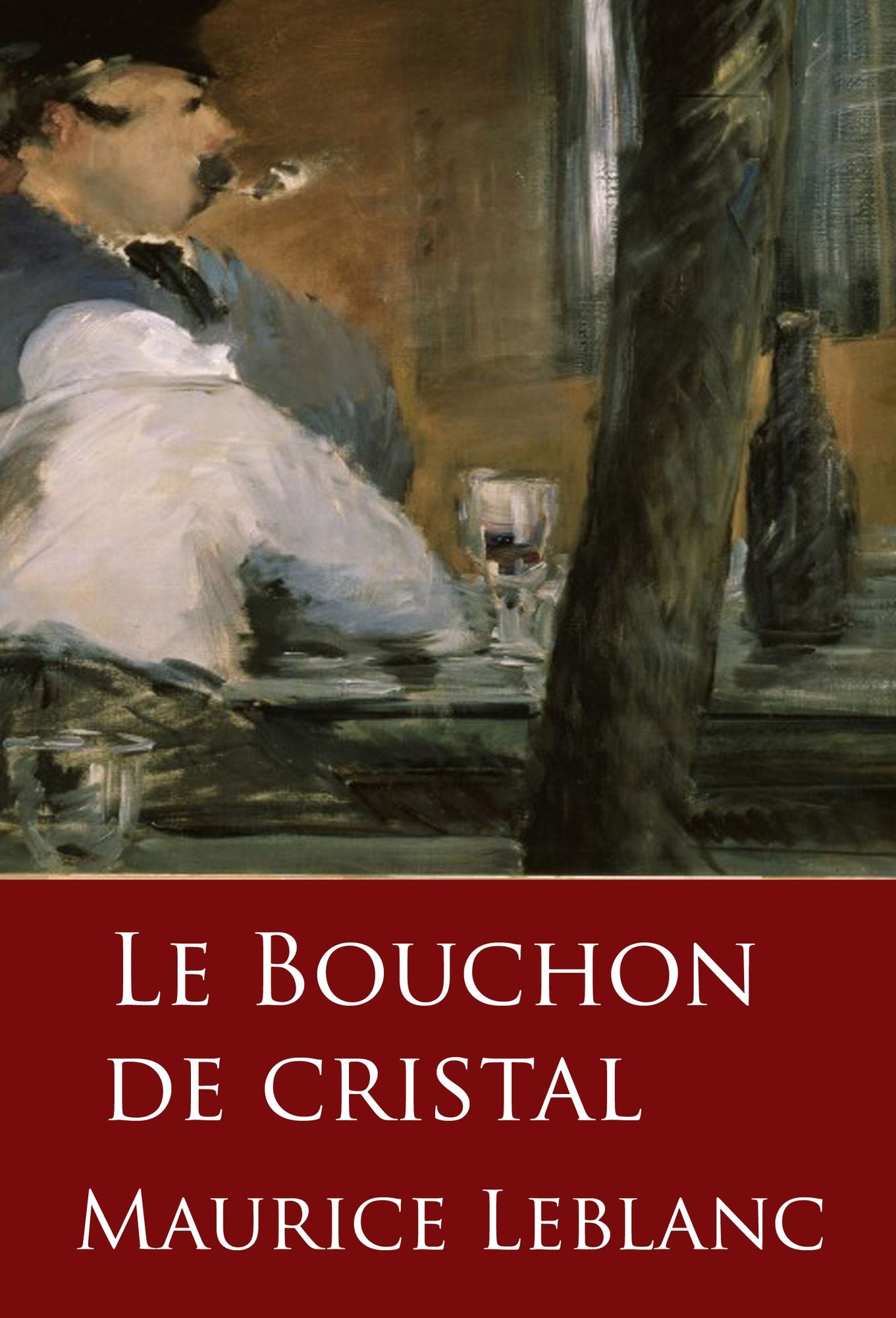 Le Bouchon de cristal: Arsène Lupin