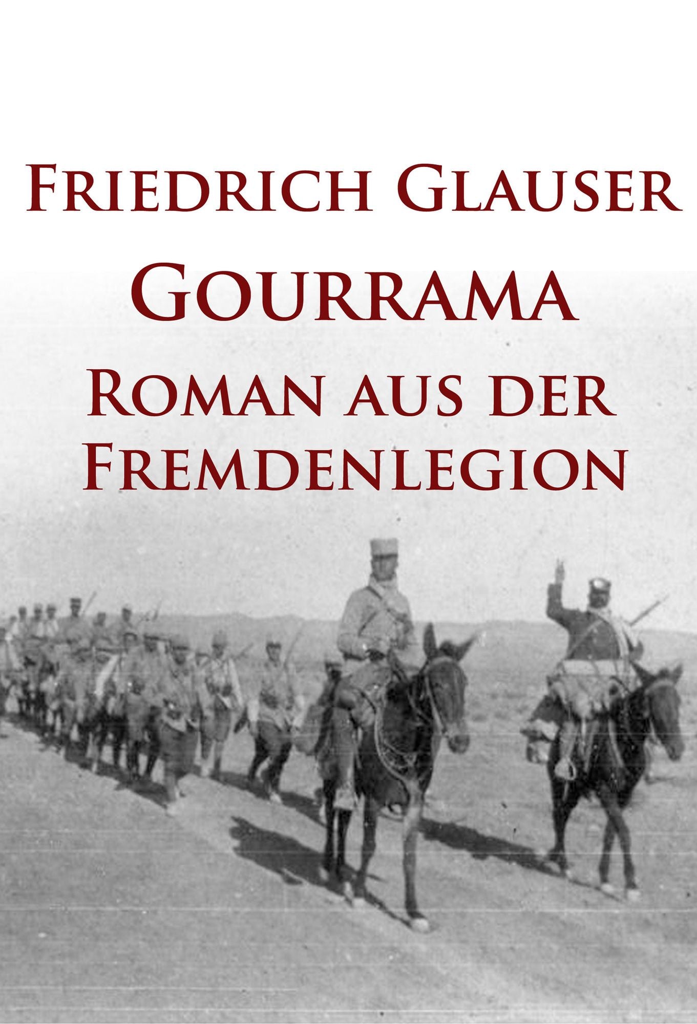 Gourrama: Roman aus der Fremdenlegion