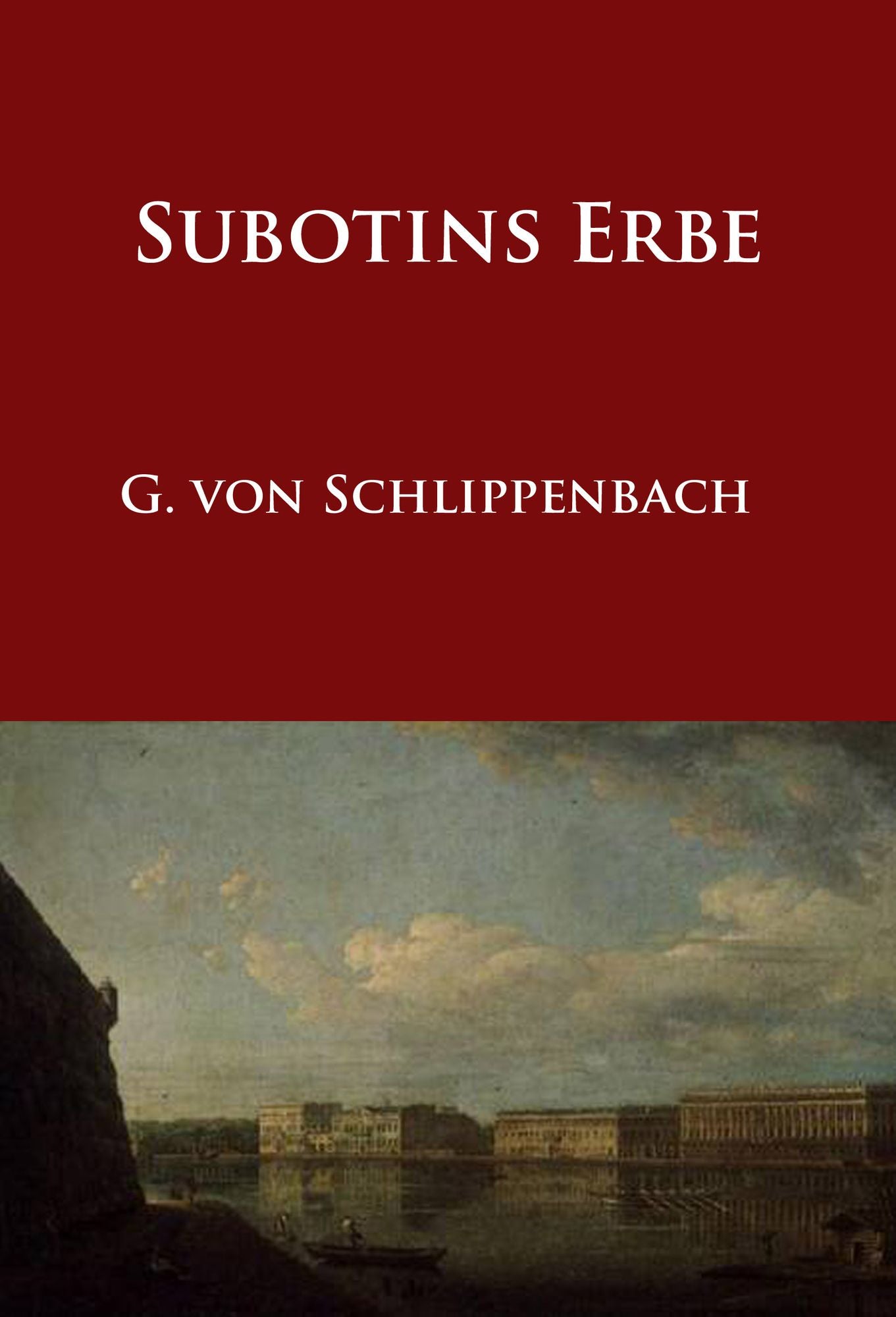 Subotins Erbe: historischer Roman