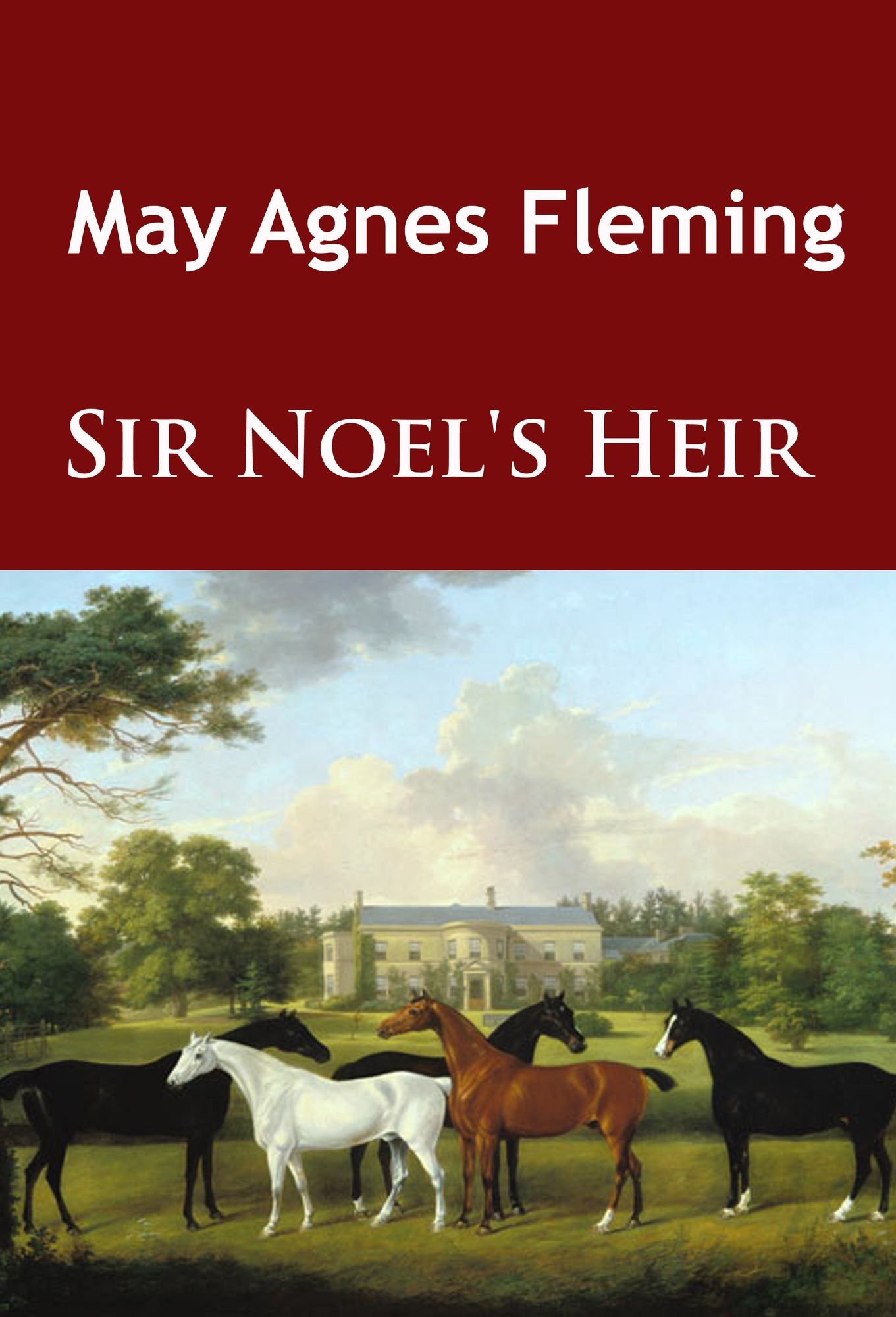 Sir Noel's Heir: -