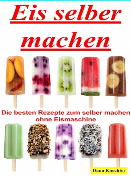 Eis selber machen