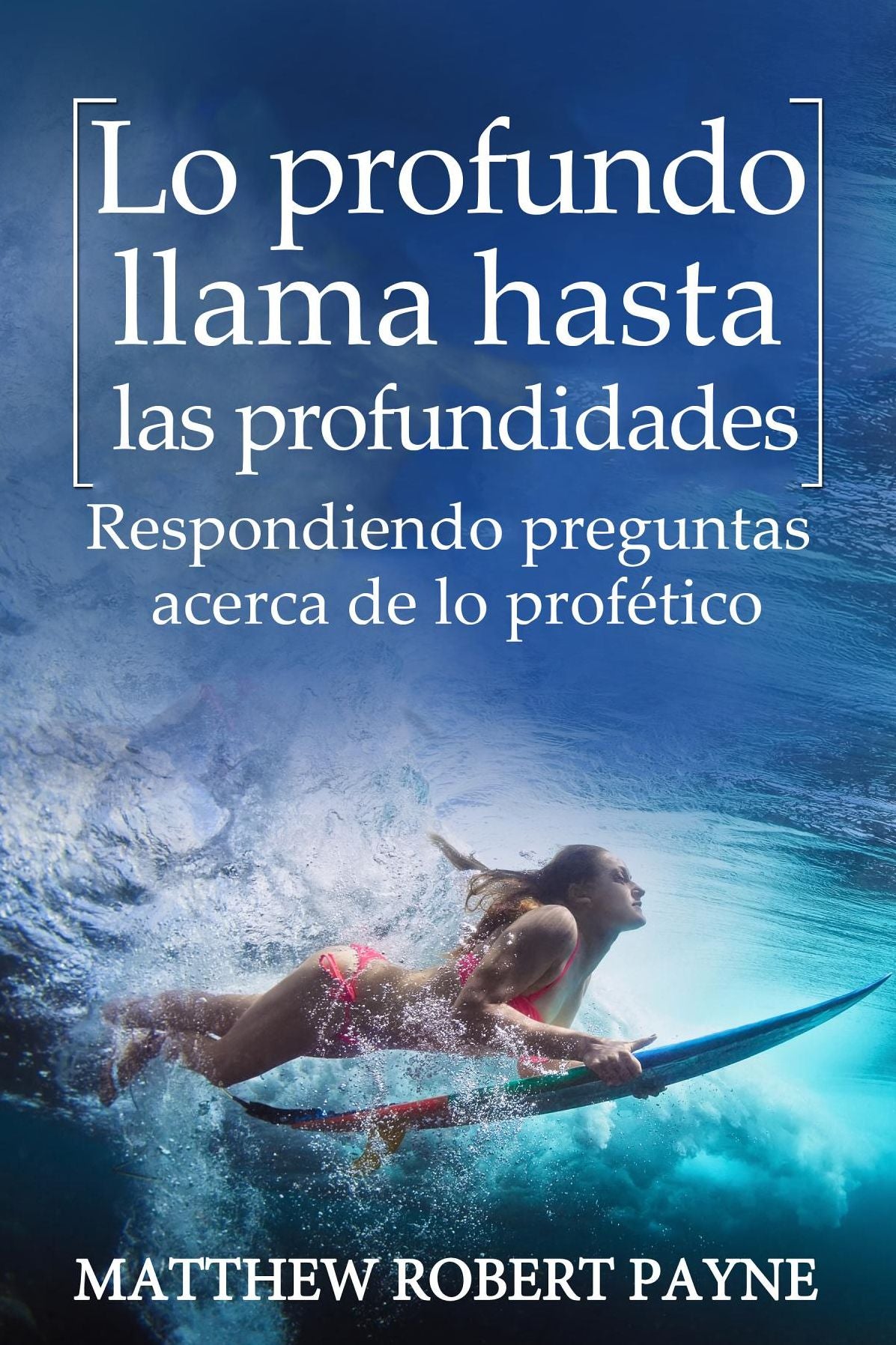 Lo profundo llama hasta las profundidades: Respondiendo preguntas acerca de lo profético