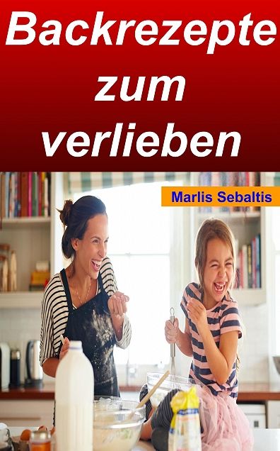 Backrezepte zum verlieben