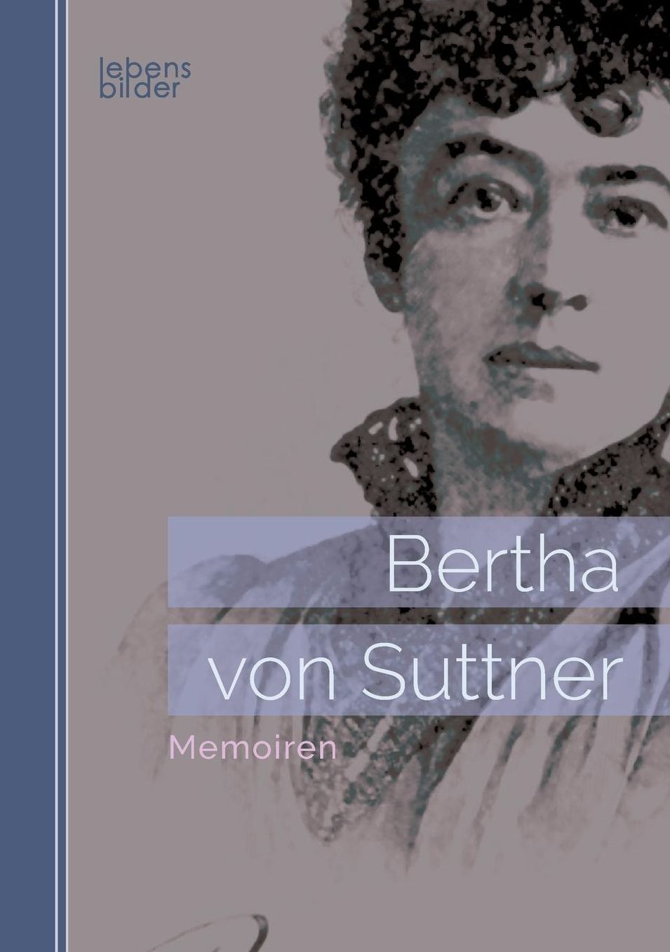 Bertha Von Suttner: Memoiren