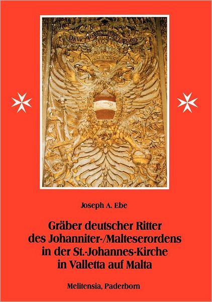 Gr Ber Deutscher Ritter Des Johanniter-/Malteserordens In Der St.-Johannes-Kirche In Valletta Auf Malta