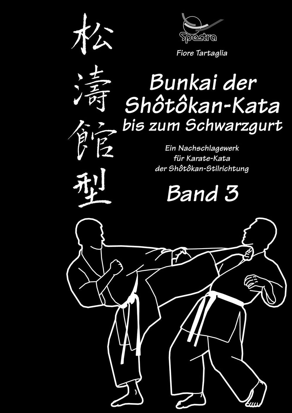 Bunkai der Shôtôkan-Kata bis zum Schwarzgurt / Band 3 / eBook: Ein Nachschlagewerk für Karate-Kata der Shôtôkan-Stilrichtung