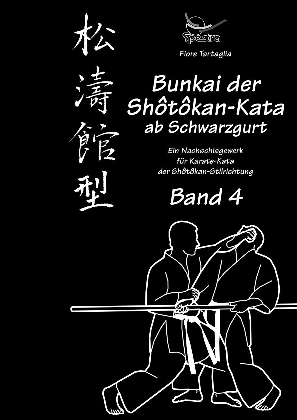 Bunkai der Shôtôkan-Kata ab Schwarzgurt / Band 4 / eBook: Ein Nachschlagewerk für Karate-Kata der Shôtôkan-Stilrichtung