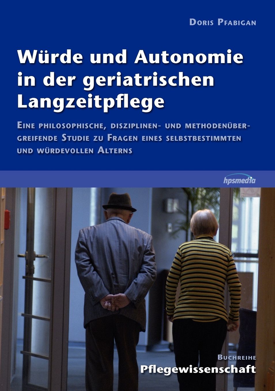 W rde und Autonomie in der geriatrischen Langzeitpflege