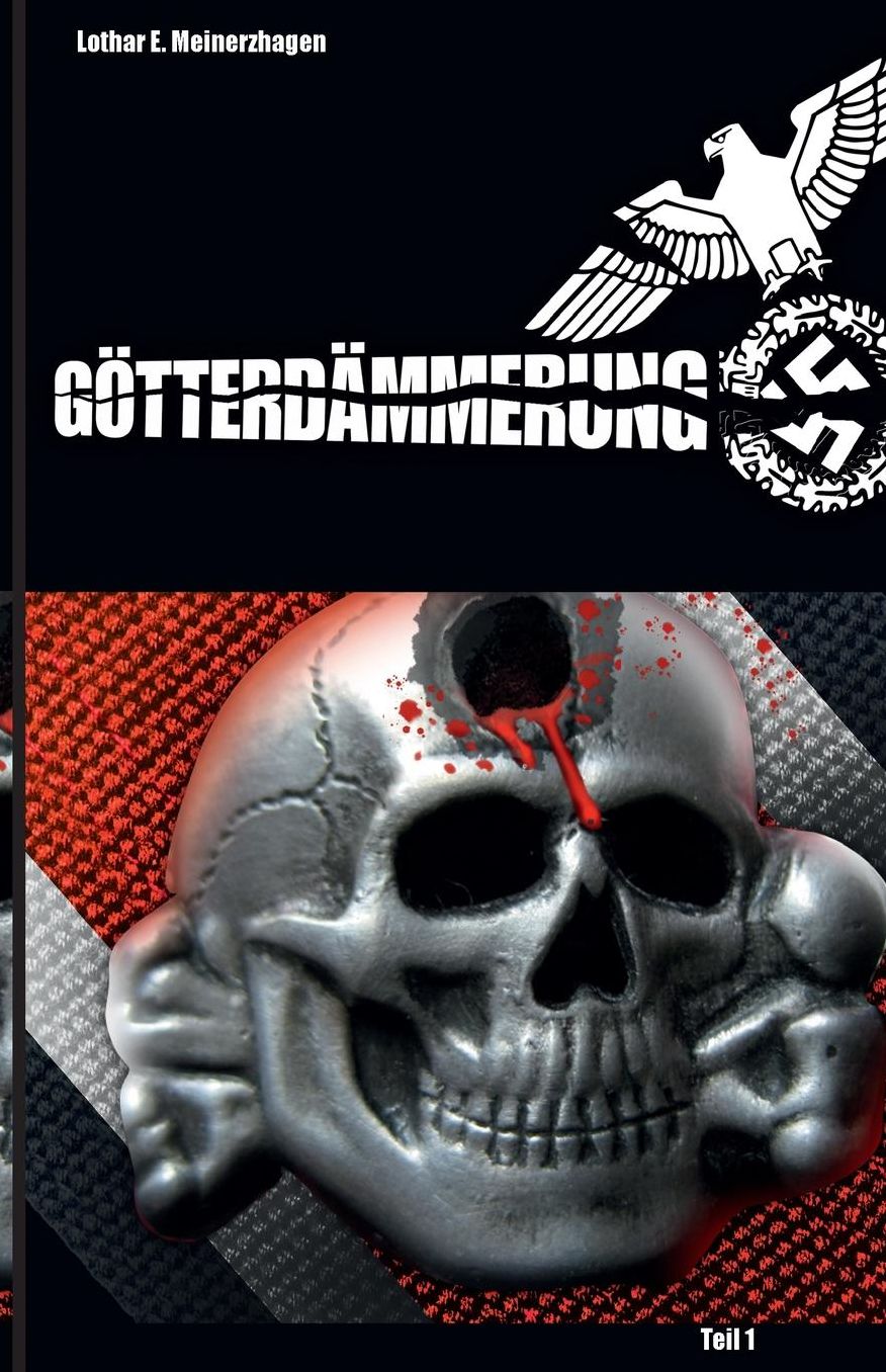 G tterd mmerung - Teil 1: Der Spionageroman aus dem 2. Weltkrieg