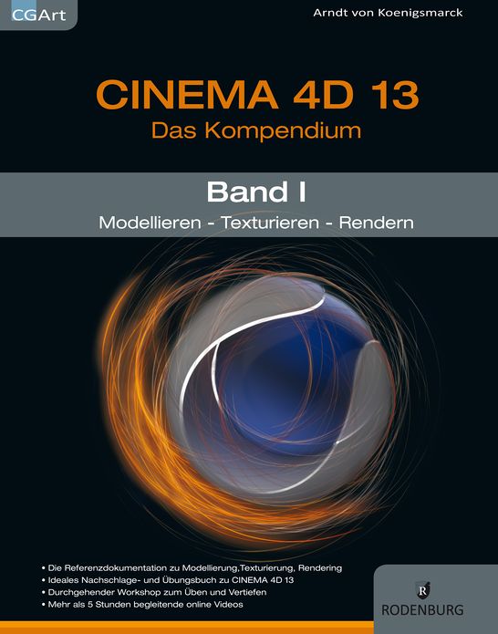 CINEMA 4D 13, Das Kompendium: Band 1, Modellieren-Texturieren-Rendern