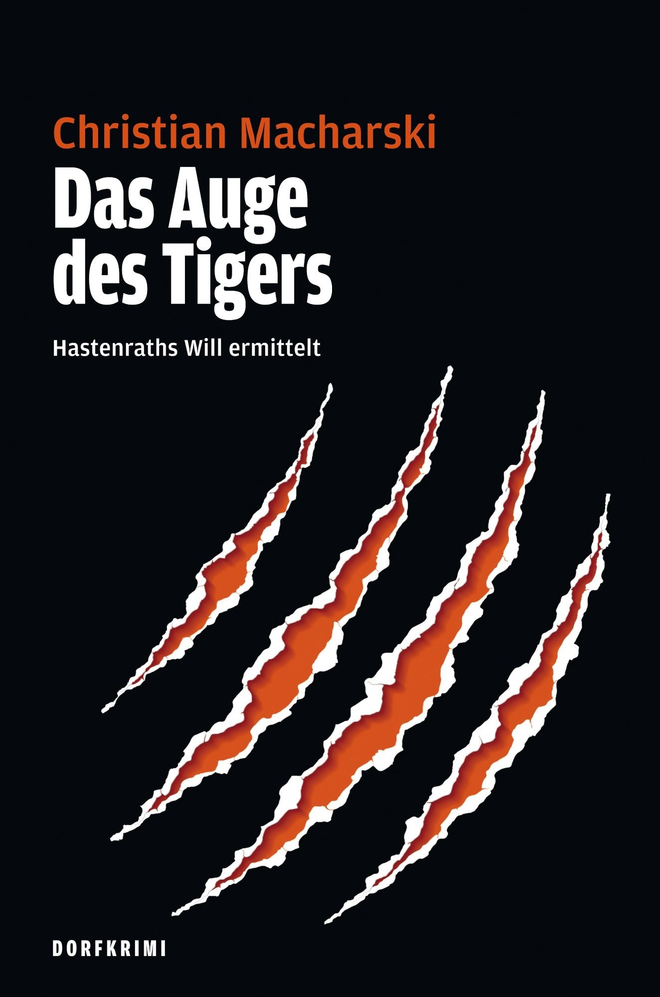 Das Auge des Tigers: Hastenraths Will ermittelt