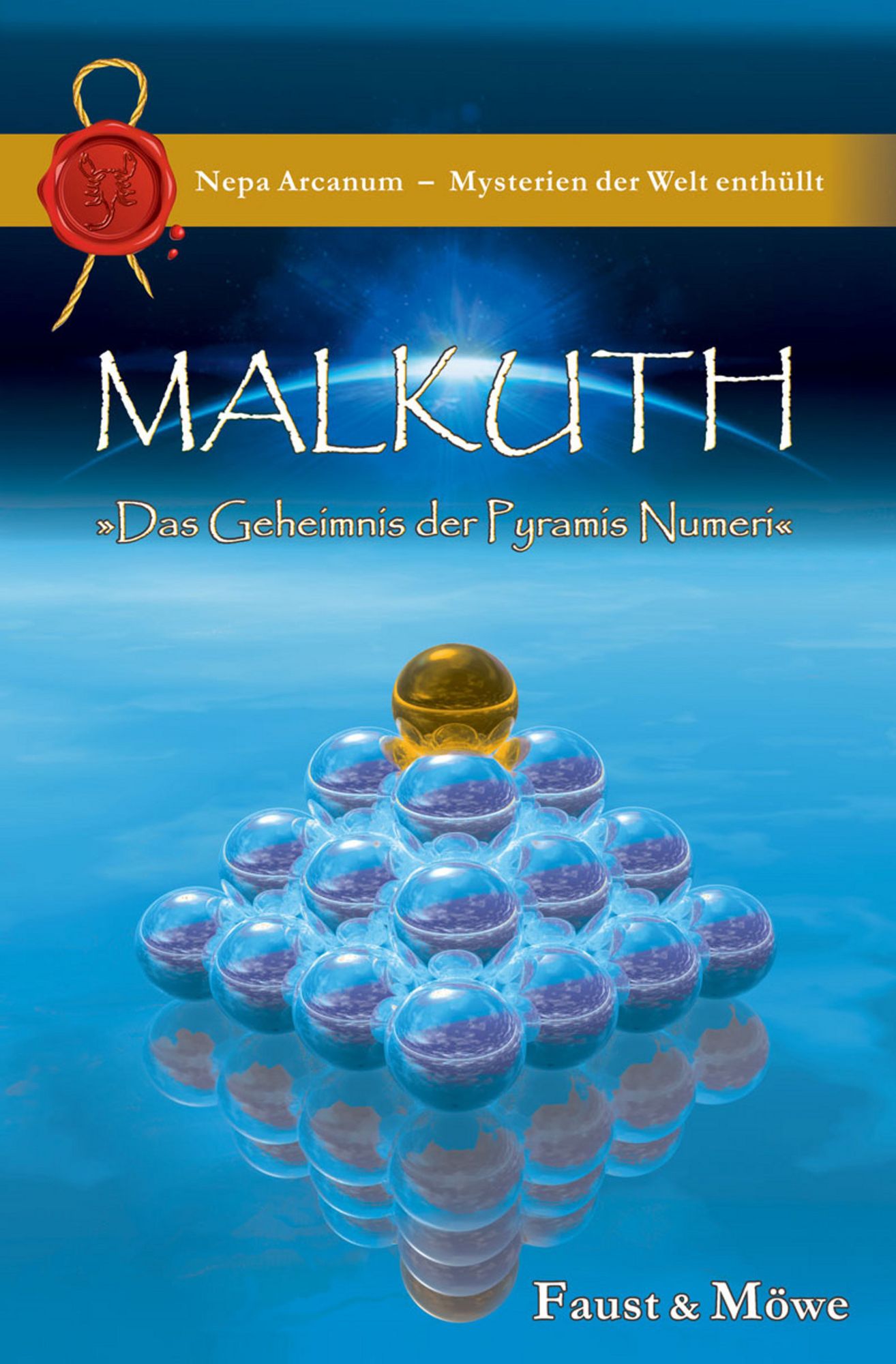 Malkuth: Das Geheimnis der Pyramis Numeri
