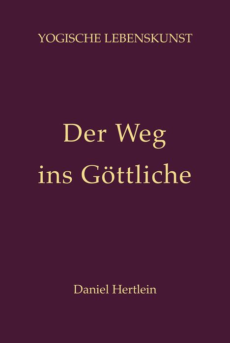 Der Weg ins Göttliche (eBook)