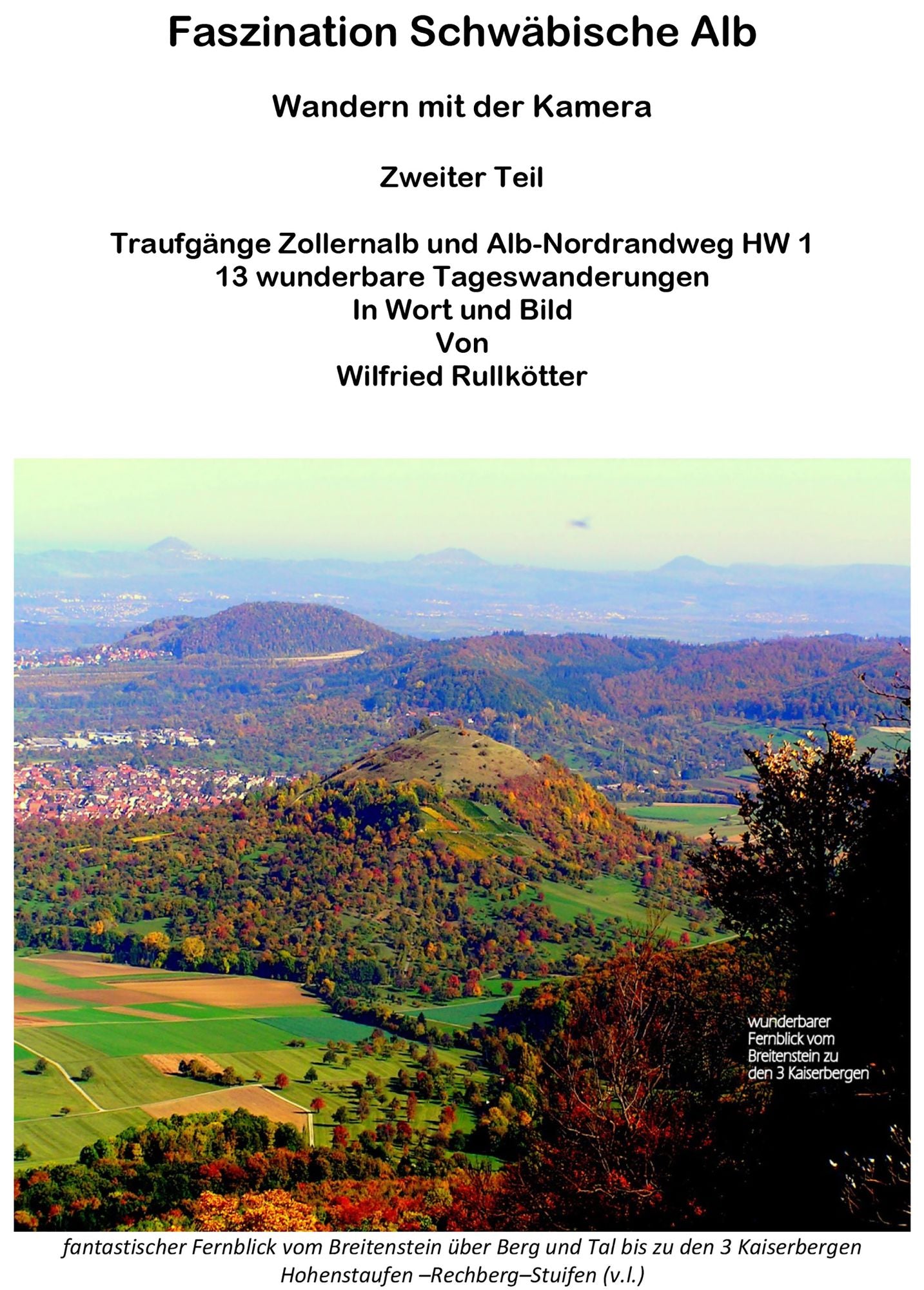 Faszination Schwäbische Alb Zweiter Teil: Wandern mit der Kamera