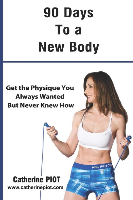 90 Days to a New Body: Get the physique you ever wanted but never knew how !