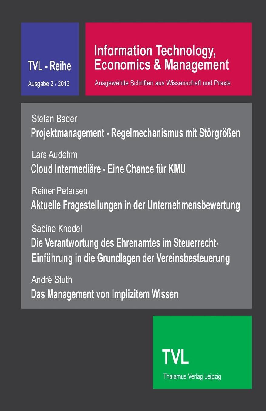 Information Technology, Economics & Management 2/2013: Ausgewaehlte Schriften aus Wissenschaft und Praxis