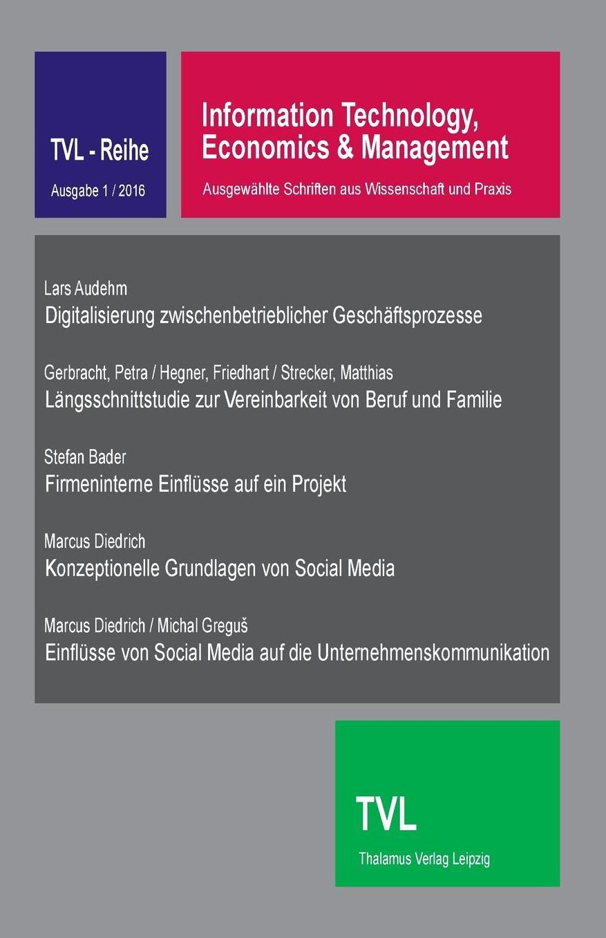 Information Technology, Economics & Management 1 / 2016: Ausgewählte Schriften aus Wissenschaft und Praxis