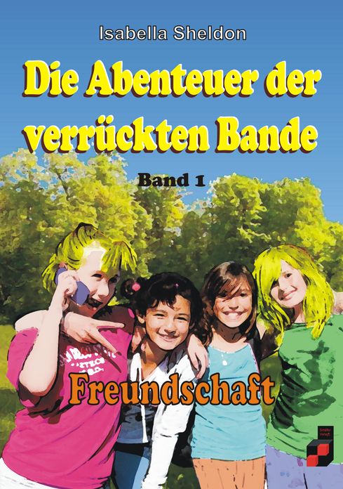 Die Abenteuer der verrückten Bande: Freundschaft