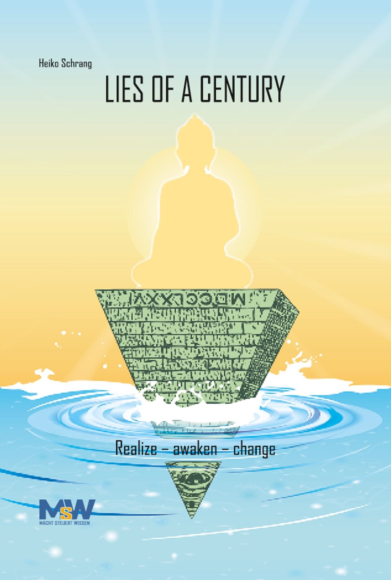 Lies of a Century: Realize - Awaken - Change