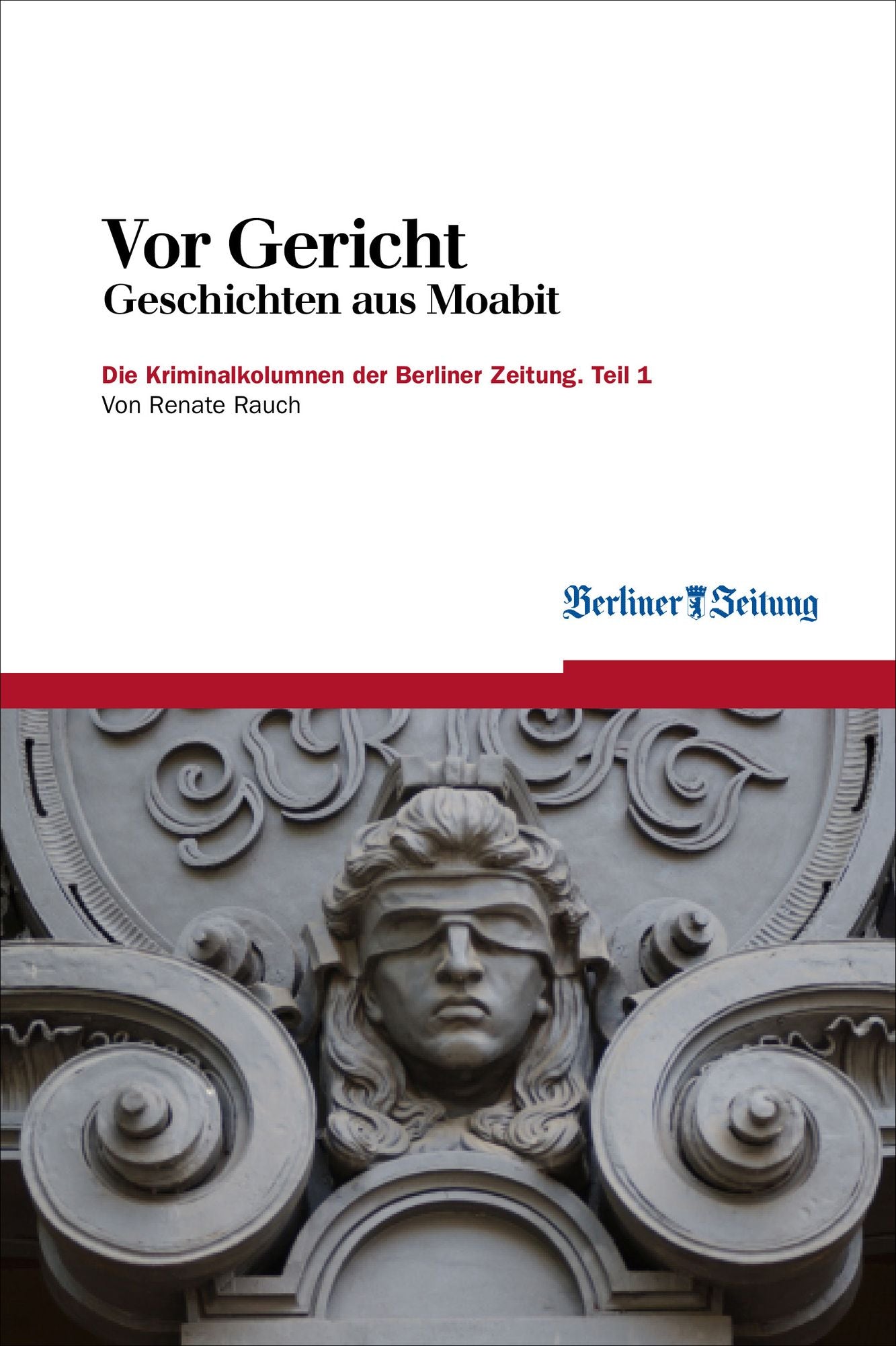 Vor Gericht: Geschichten aus Moabit. Teil 1