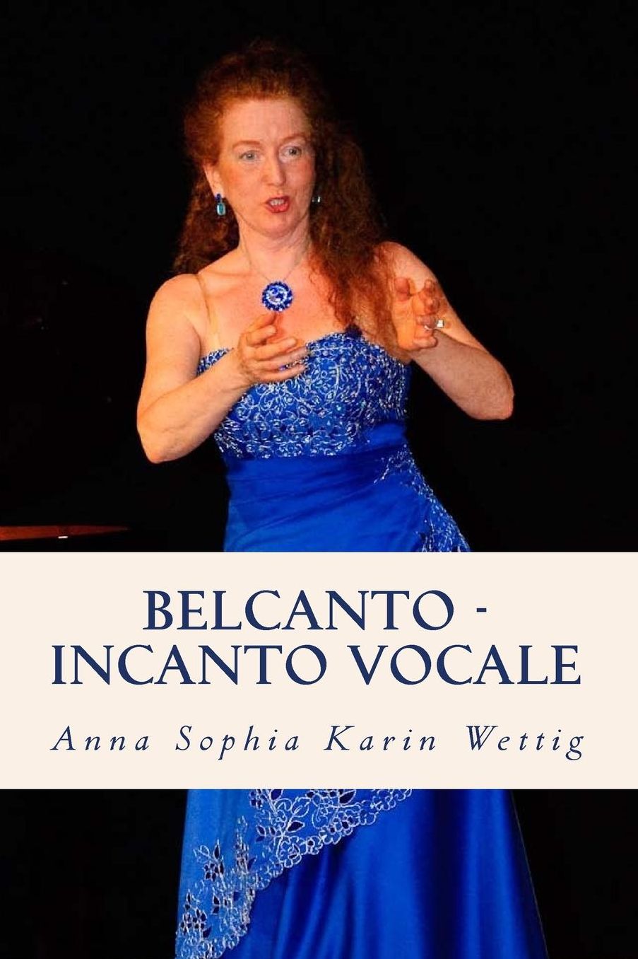 Belcanto - Incanto Vocale: Teorie e Pratica