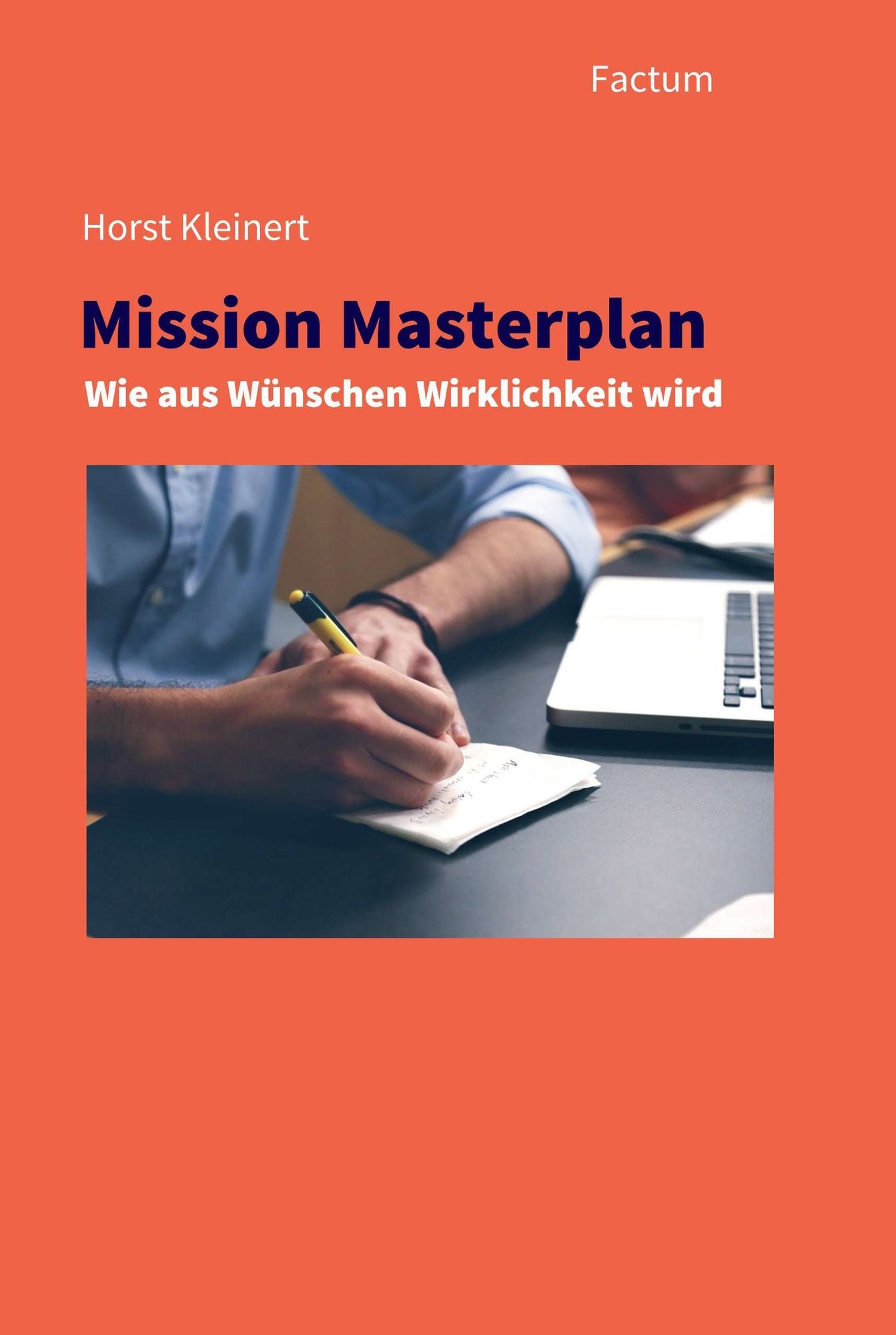 Mission Masterplan: Wie aus Wünschen Wirklichkeit wird