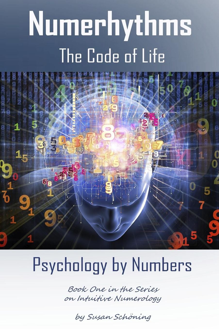 Numerhythms The Code of Life: Psychology by Numbers