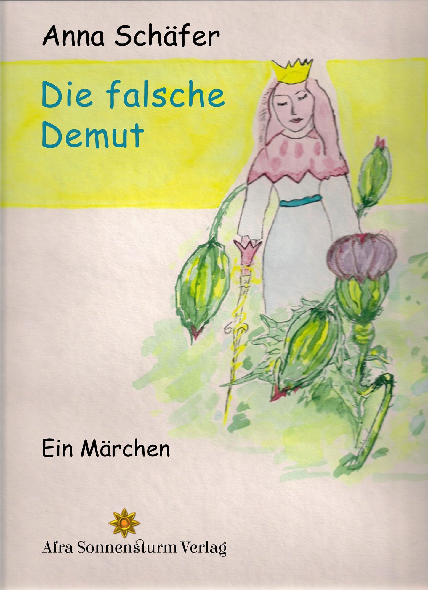 Die falsche Demut: Ein Märchen