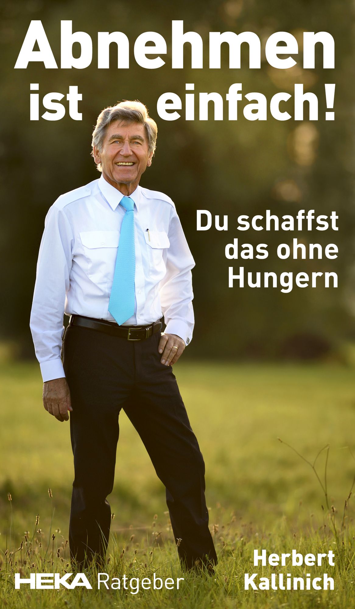 Abnehmen ist einfach!: Du schaffst das ohne Hungern