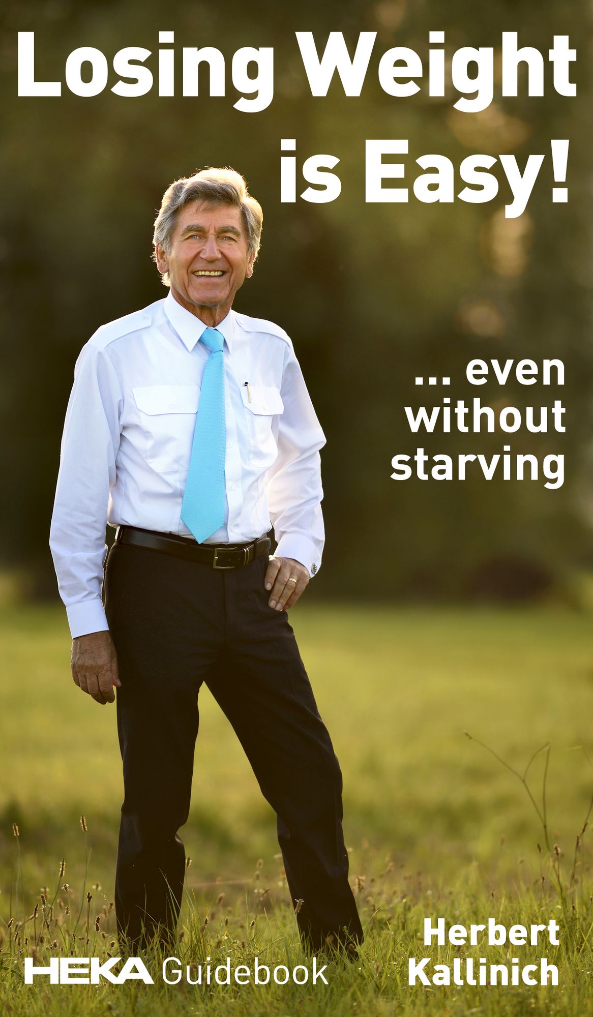 Losing Weight is Easy!: ...even without starving