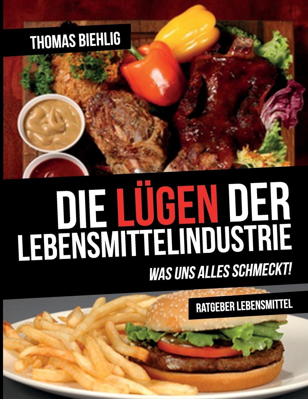 Die L gen der Lebensmittelindustrie: Was uns alles schmeckt!